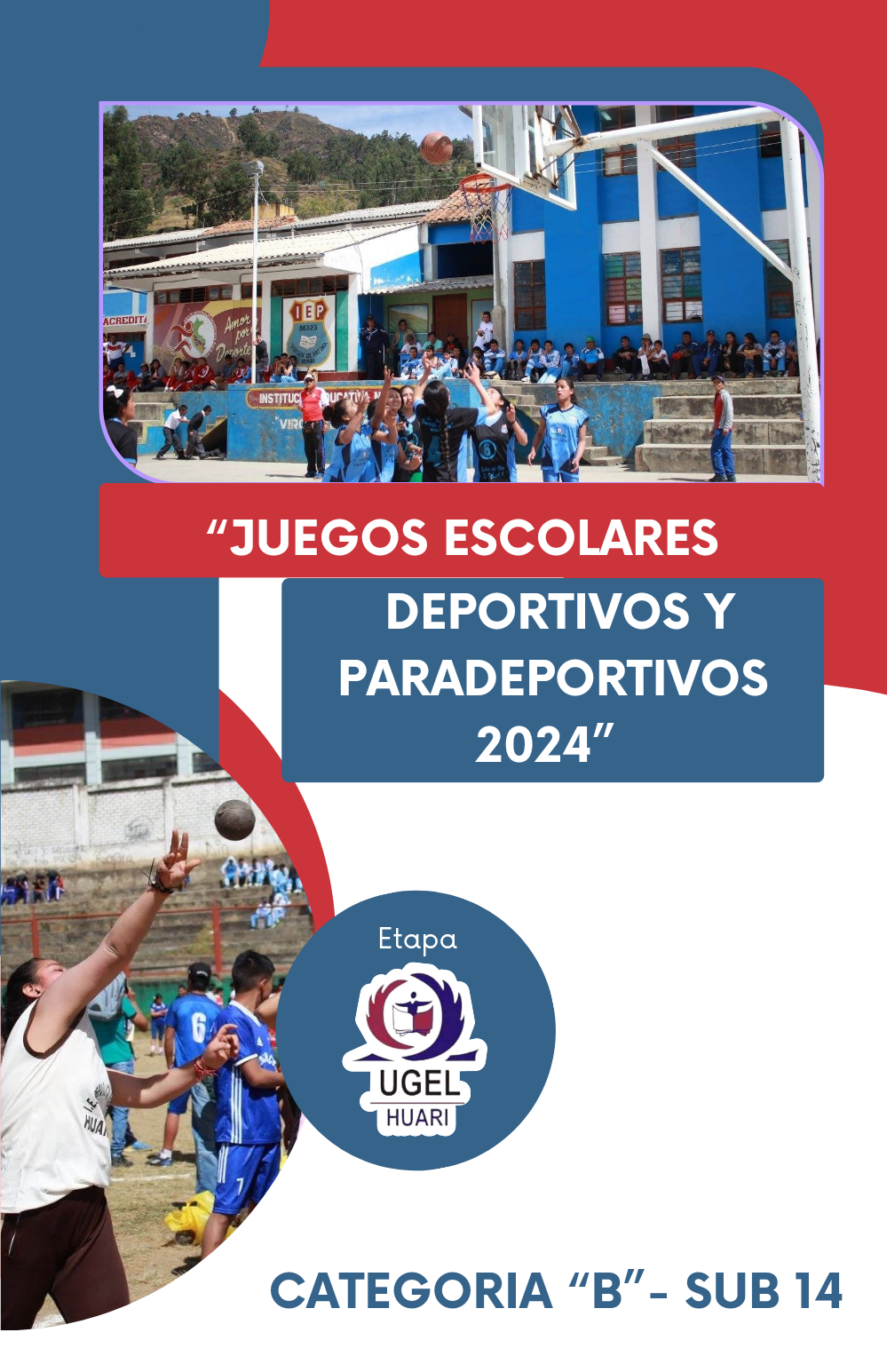 Programa Juegos Escolares Deportivos y Paradeportivos 2024 Categoría «B» -Sub 14 Etapa UGEL Huari.